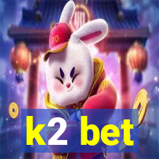 k2 bet